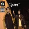 Up Now(feat. Boodah) (Explicit) - NoStoppin3k&Boodah