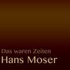 Wann i amoi in' Himmel kumm - Hans Moser