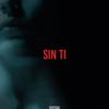 Sin Ti - Capital G