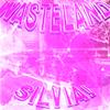 WASTELAND (Explicit) - SILVIA!