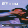 To the Beat - Jadoo