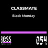 Black Monday - Classmate