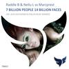 7 Billion People 14 Billion Faces (Original Mix) - Raddle B&Nellu L&Marcprest