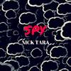 SPY - Nick Tara&Nicholas Alexander Tara