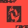 Rave - Mighty