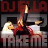 Dj Take Me (Radio) - Ella