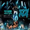 Woah Na(feat. PRINCEZZ DRIPPA) (Explicit) - Yun $wagg&Princezz Drippa