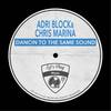 Dancin to the Same Sound - Adri Block&Chris Marina