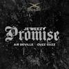 PROMISE(ERRYDAY)[feat. A.R. DEVILLE & CUZZ-CUZZ] (Explicit) - Je'weezy&A.R. Deville&CUZZ-CUZZ