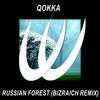 Russian Forest (Original Mix|Bizraich Remix) - Qokka