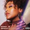 Dark & Stormy(feat. KM) (Explicit) - Dom .B&KM