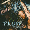 Pull Up (Explicit) - Keilah Rose&David Lyn