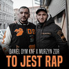 To jest rap (Explicit) - Daniel Dym Knf&Murzyn