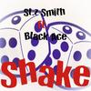 Shake(feat. Black Ace) (Explicit) - St.Z Smith&Black Ace