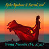 Wena Ntombi (Original Mix) - Sipho Ngubane&Sacred Soul&Siya