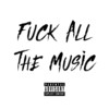 Fuck All The Music (Explicit) - Bside&Uk Drill&KK&Nino