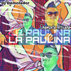 La Paulina - Champeta Africana - DJ Demoledor