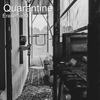 Quarantine - Eraserhead&Abhinav Singh