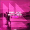 Caliente (Extended Mix) - Naems&WCKD&Reverse Prime