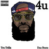 Tru Trilla (For You|Explicit) - DNA Beatz&Tru Trilla
