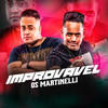 Improvável - Os Martinelli