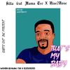 That's My Baby(feat. Rise2Rose & Mama Tee)(Female Reply) (Explicit) - Silla&Rise2Rose&Mama Tee