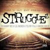 Strugglez (Explicit) - Triggaboy Dee&Lil Raider&Filthy Fill&Karina Marin