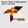 Solar Emotion (Original Mix) - Dream State&Bluespark