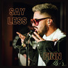 Say Less (Live|Explicit) - Steven Bryson&4THEWOLVES