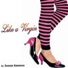 Like A Virgin - Sussan Kameron