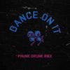 Dance on It (Phunk Drunk Remix) - Bordo