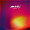 To The Sun - Dan Sieg