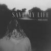 Save My Life (Explicit) - SKY