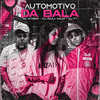 Automotivo da Bala(feat. Mc Kitinho) (Explicit) - DJ Paula Maldi&DJ F7