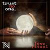 Love Ritual - Trust No One