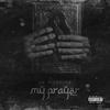 My Prayer (Explicit) - VP Mob$tar