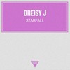 Starfall - Dreisy J