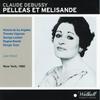 Pélleas et Mélisande : Acte II - Vous ne savez pas ou je vous ai menée? - Orchestra and Chorus of the Metropolitan Opera House&Jean Morel&Victoria De Los Angeles&Regina Resnik Theodor Uppman