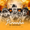 Piranha da Berimbau (Explicit) - MC 7 Belo&MC Kitinho&Mc Junin