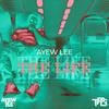 The Life (Explicit) - Ayew Lee