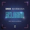 Melanina - Drik Barbosa&Rincón Sapiência
