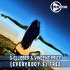 (Everybody's) Free (Club Version) - G-Clubber&Vincent Price