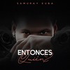 Entonces Quién? - Samuray Kuba