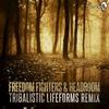 Tribalistic (Lifeforms Remix) - Headroom&Freedom Fighters