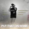 Put That On Remix(feat. Mc Hari, Aerial Ace, Diggz Da Prophecy, Iamchriscraig & Drip$tick) (Remix|Explicit) - $pitnotic&MC Hari&Aerial Ace&Diggz Da Prophecy&IAMCHRISCRAIG&Drip$tick