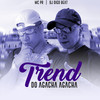 Trend do Agacha Agacha (Explicit) - DJ Digo Beat&MC PR