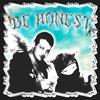 BE HONEST(feat. Dontcriii) (Explicit) - dlau612&Dontcriii