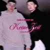 Keine Zeit (feat. Cino632) (Explicit) - DustinBR&Cino632