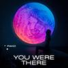 You Were There(piano) - Clifford C