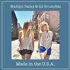 Made in the U.S.A (其他) - Madilyn Bailey&Ali Brustofski